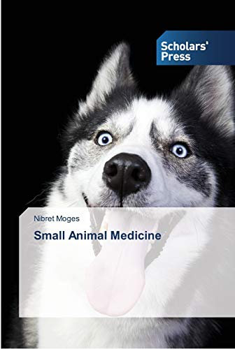 Small Animal Medicine by Nibret Moges book cover